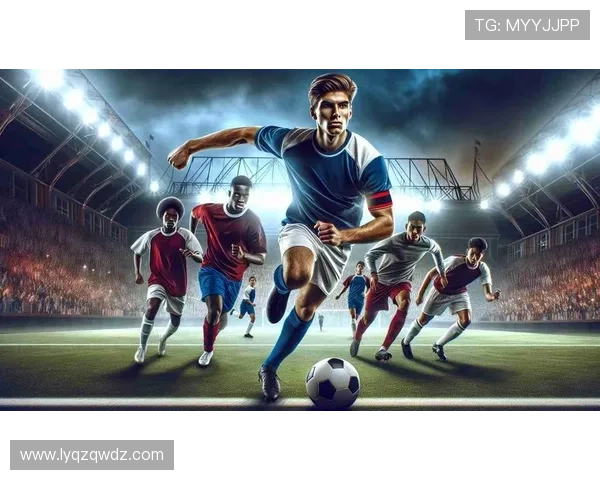 最近关注的足球明星与他们的精彩表现和未来发展趋势分析